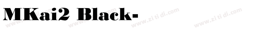 MKai2 Black字体转换